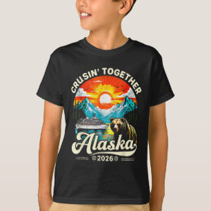 Cruisin Together Alaska 2026 Cruise Family Trip T-Shirt
