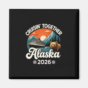 Cruisin Together Alaska 2026 Family Friend Alaska Magnet