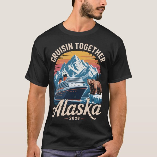 Cruisin Together Alaska 2026 Friend Family Cruise  T-Shirt (Front)