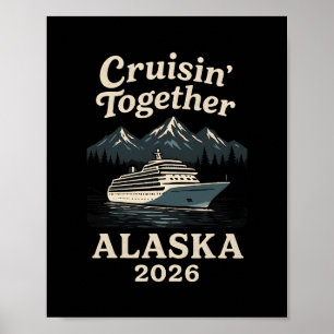 Cruisin' Together Alaska Cruise 2026 Vacation Fami Poster
