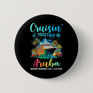 Cruisin' Together Aru 2025 Family Cruise Vacation  6 Cm Round Badge