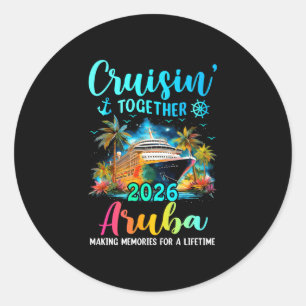 Cruisin' together aruba 2026 family cruise classic round sticker