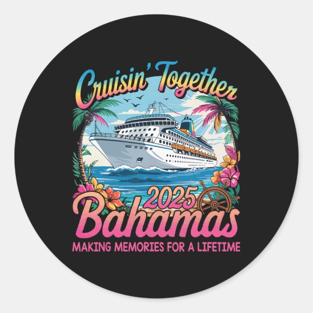 Cruisin Together Bahamas 2025 Family Cruise Bahama Classic Round Sticker (Front)