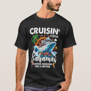 Cruisin Together Bahamas Family Matching Bahamas C T-Shirt