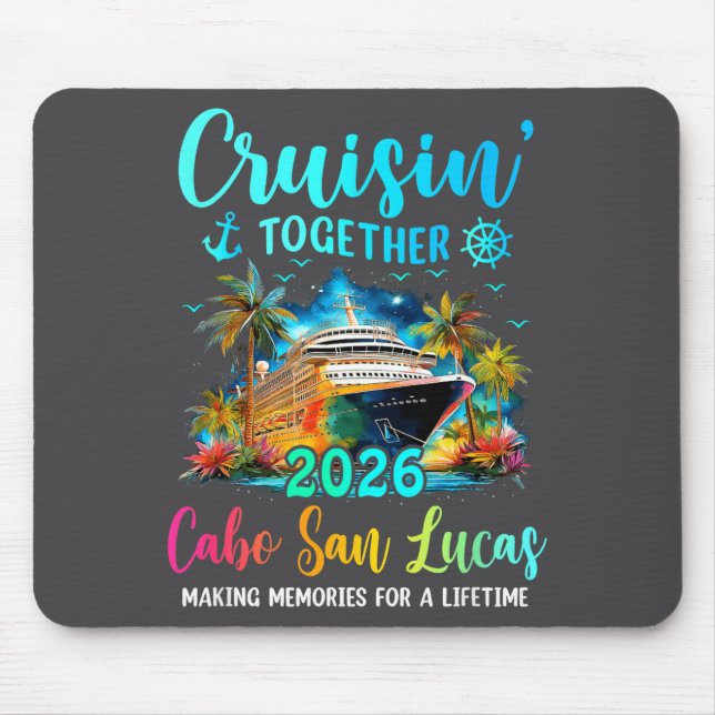 Cruisin' Together Cabo San Lucas 2026 Family Cruis Mouse Mat (Front)