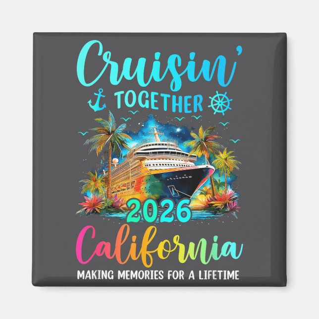 Cruisin' Together California 2026 Family Cruise Va Magnet (Front)