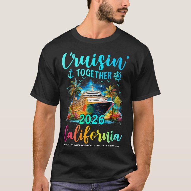 Cruisin' Together California 2026 Family Cruise Va T-Shirt (Front)