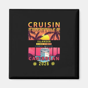 Cruisin Together Caribbean 2026 Friend Family Cari Magnet
