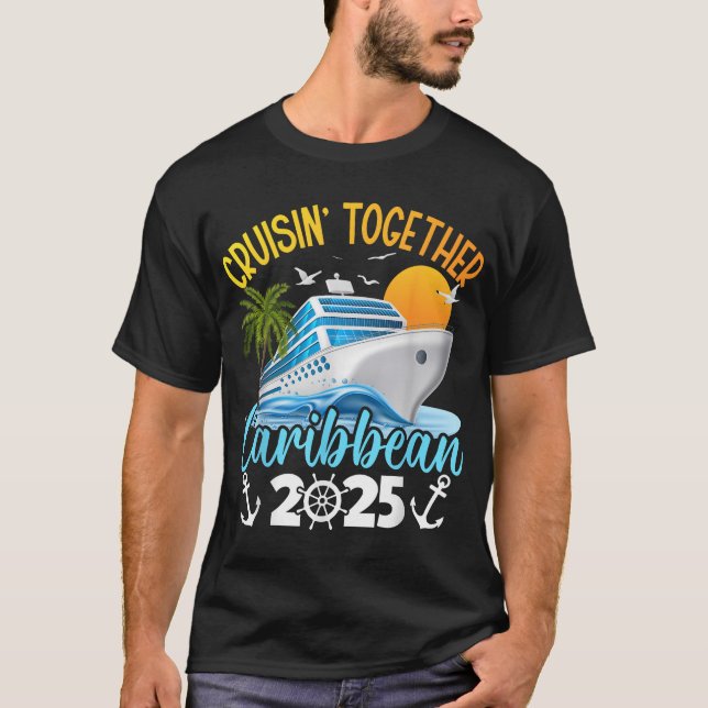 Cruisin Together Caribbean Cruise 2025 Family  T-Shirt (Front)