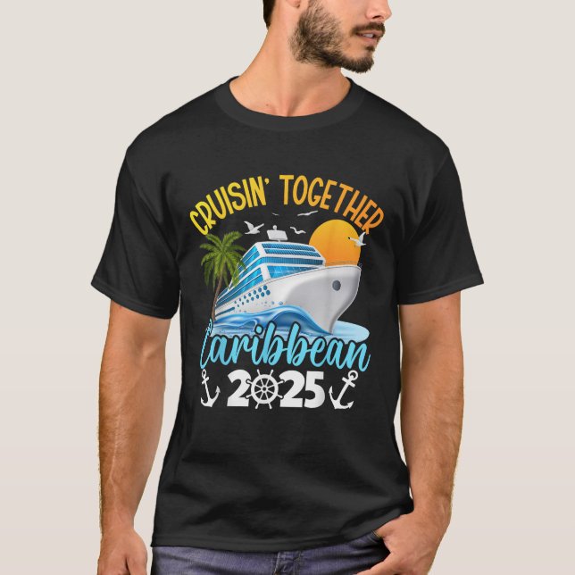 Cruisin Together Caribbean Cruise 2025 Family Vaca T-Shirt (Front)