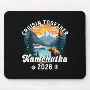 Cruisin Together Kamchatka 2026 Friend Family Russ Mouse Mat