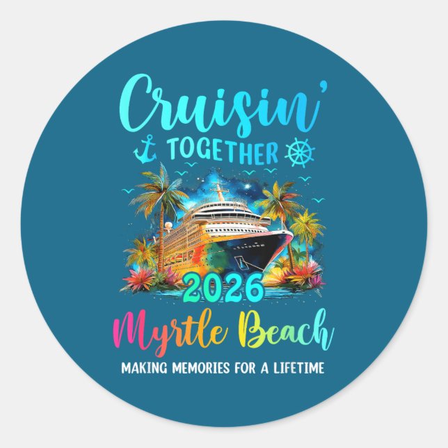 Cruisin' Together Myrtle Beach 2026 Family Cruise  Classic Round Sticker (Front)