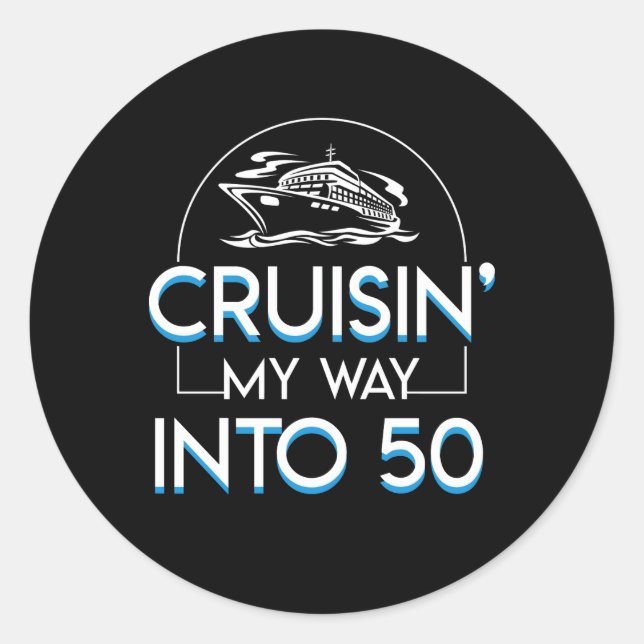 Cruisin Way Into 50th Birthday Cruising Classic Round Sticker (Front)