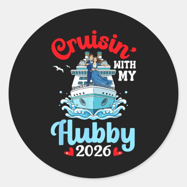 Cruisin With My Hubby 2026 Romantic Couple Cruise  Classic Round Sticker (Front)