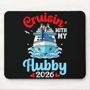 Cruisin With My Hubby 2026 Romantic Couple Cruise Mouse Mat