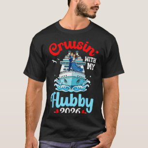 Cruisin With My Hubby 2026 Romantic Couple Cruise T-Shirt