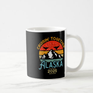 Cruising Alaska Together 2025 Cruise Trip Vacation Coffee Mug