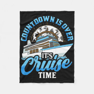 Cruising Boat Countdown Is Over It's Cruise Time C Fleece Blanket