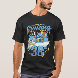 Cruising Boat Cruising Into 38 Cruise T-Shirt