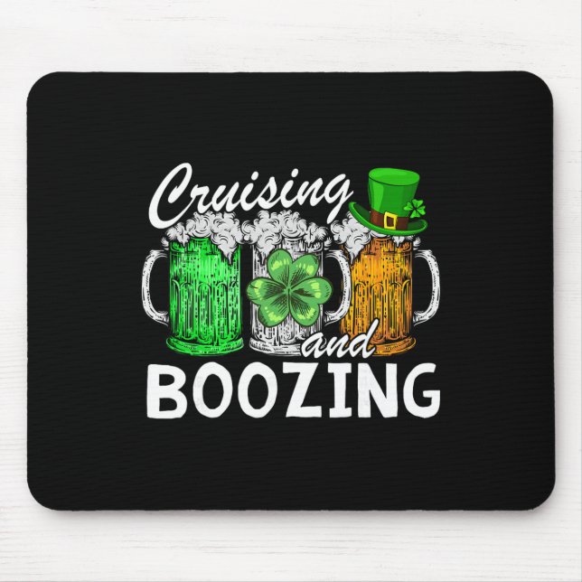 Cruising Boozing Irish Drinking St Patricks Day Be Mouse Mat (Front)