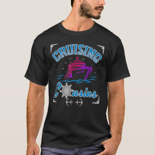 Cruising Cousins Cousin Brother Sister Aunt Uncle T-Shirt
