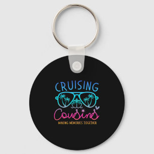 Cruising Cousins Making Memories Together Cruise T Key Ring