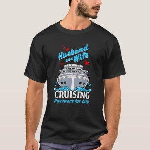 Cruising Cruise Vacation Husband Wife Couple Famil T-Shirt
