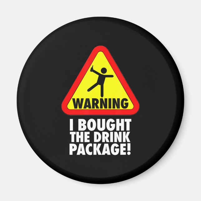 Cruising | Cruise Warning I Bought Drink Package Magnet (Front)