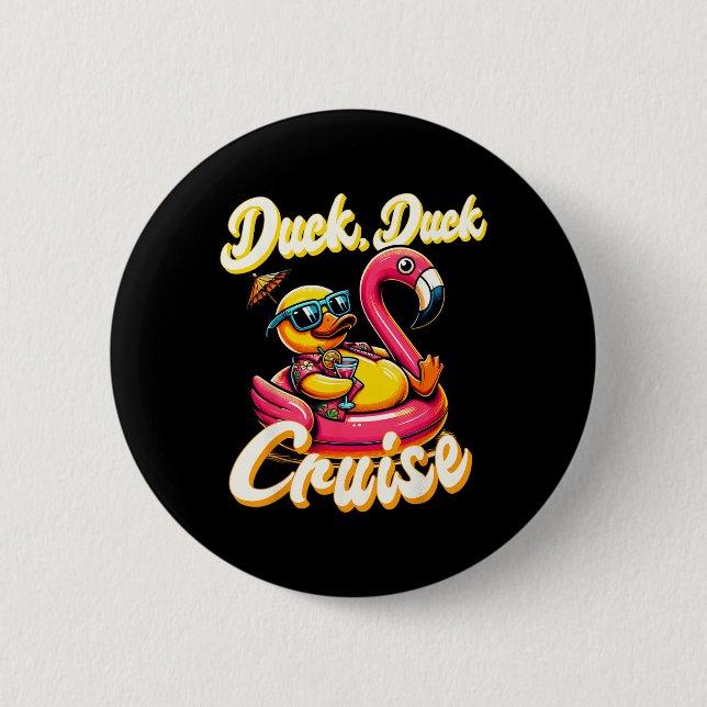 Cruising Ducks Duck Duck Cruise Family Vacation Ru 6 Cm Round Badge (Front)