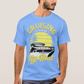 Cruising Floats My Boat Boat Distressed Effect T-Shirt