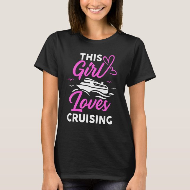 Cruising For Girls Women Cruise Vacation T-Shirt (Front)