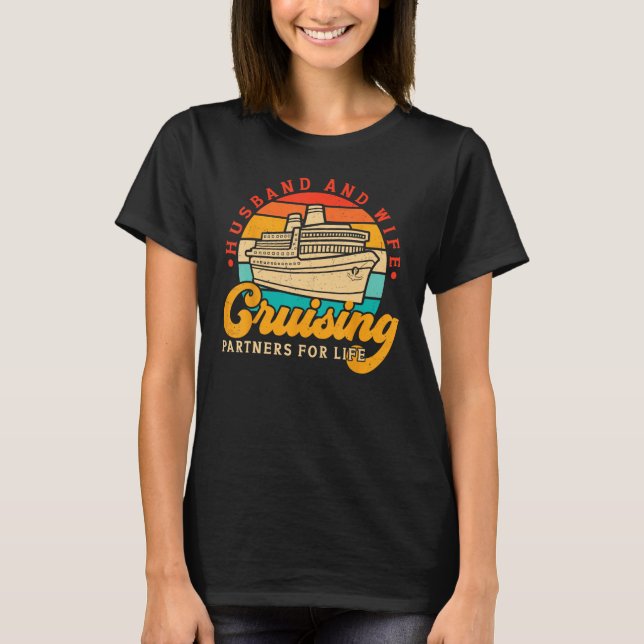 Cruising Husband And Wife Cruise Partners For Life T-Shirt (Front)