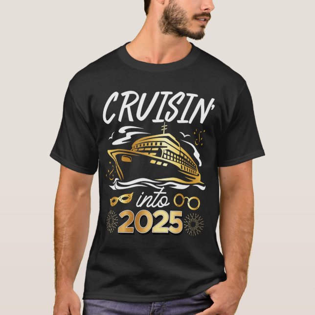 Cruising Into 2025 New Years Eve Cruise Vacation M T-Shirt (Front)