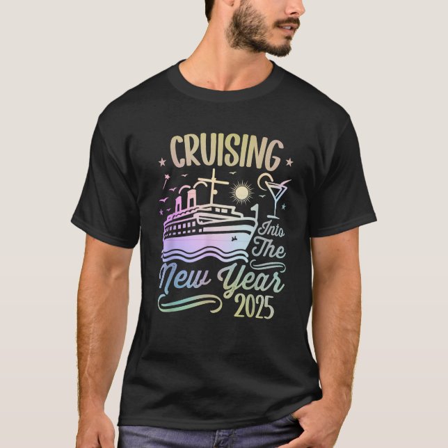 Cruising Into 2025 New Years Eve Party Favors Fami T-Shirt (Front)
