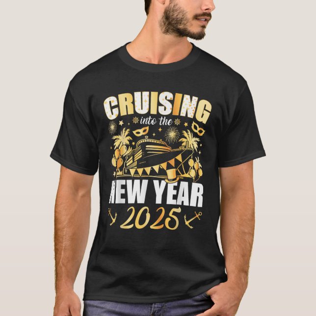 Cruising Into 2025 New Years Eve Party Favors Fami T-Shirt (Front)