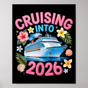 Cruising Into 2026 Funny Cruise Vacation Poster