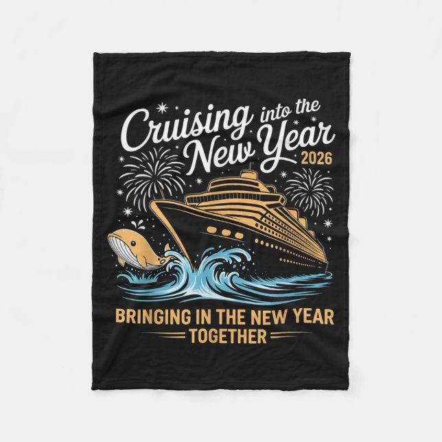 Cruising Into 2026 New Years Eve Party Cruise Fami Fleece Blanket (Front)
