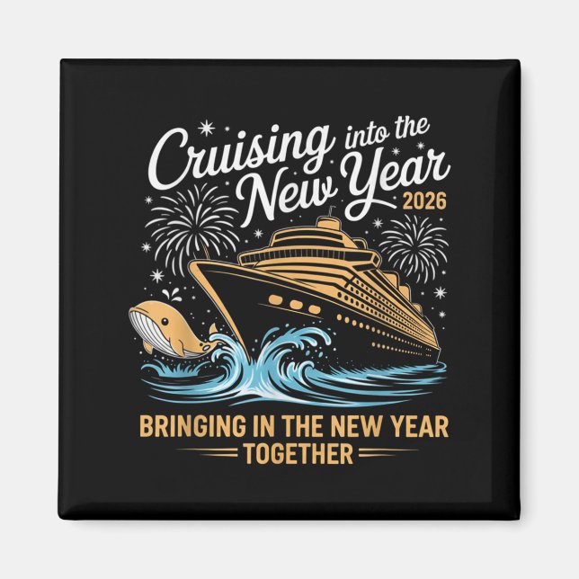 Cruising Into 2026 New Years Eve Party Cruise Fami Magnet (Front)