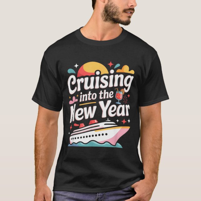 Cruising Into 2026 New Years Eve Party Matching Fa T-Shirt (Front)