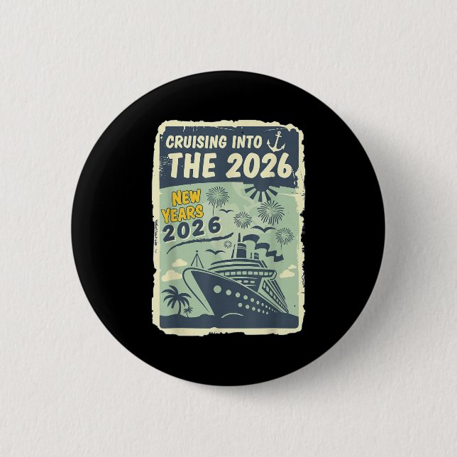 Cruising Into 2026 New Years With Family Friends E 6 Cm Round Badge (Front)