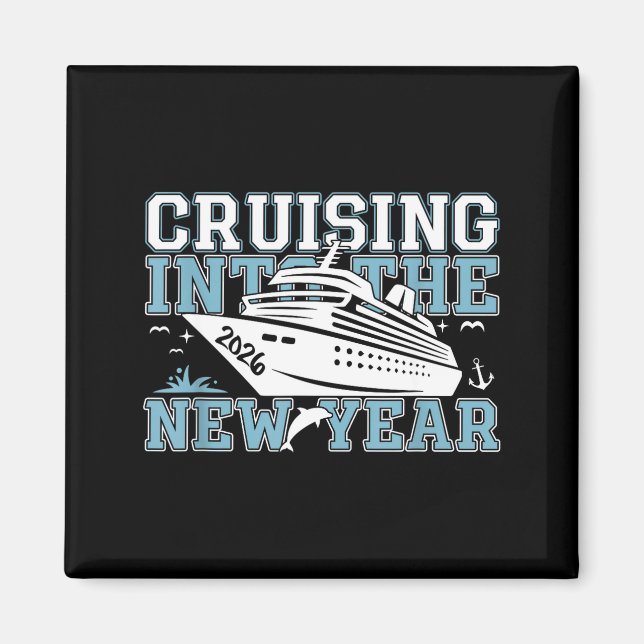 Cruising Into 2026 The New Year Eve Party Family T Magnet (Front)