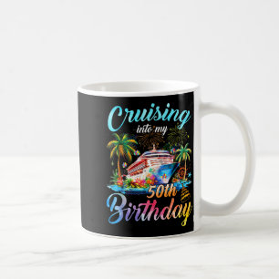 Cruising into 50th birthday family cruise 50 coffee mug