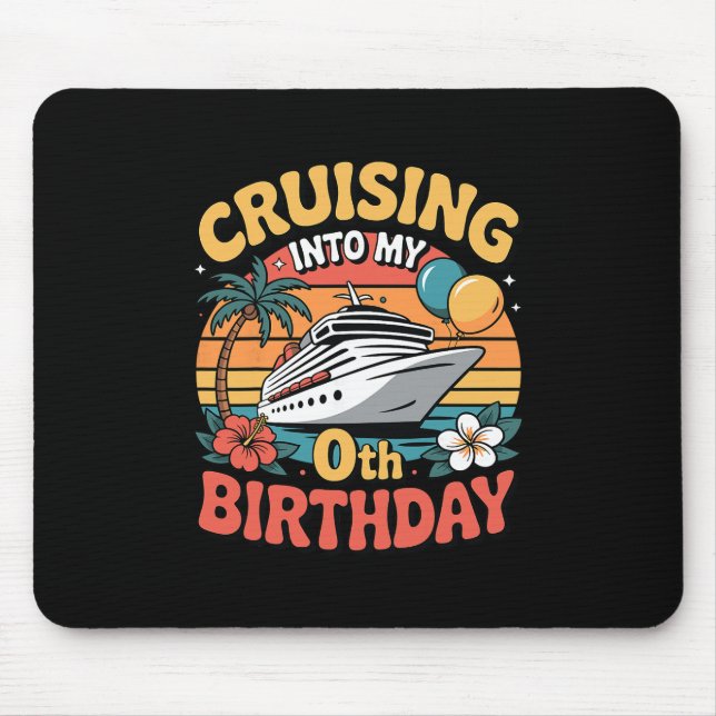 Cruising Into My 0th Birthday  Mouse Mat (Front)