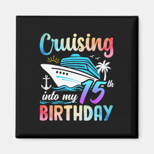 Cruising Into My 15th Birthday 15 Years Old Birthd Magnet