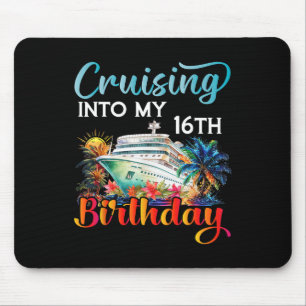 Cruising Into My 16th Birthday Cruise Birthday Tri Mouse Mat