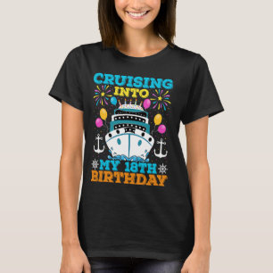 Cruising Into My 18th Birthday Party, Cruise Theme T-Shirt