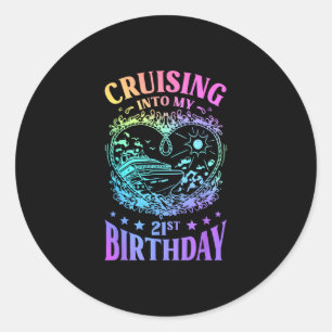 Cruising Into My 21st Birthday Cruise Classic Round Sticker