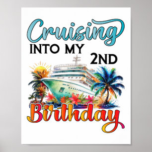 Cruising Into My 2nd Birthday Cruise Birthday Trip Poster
