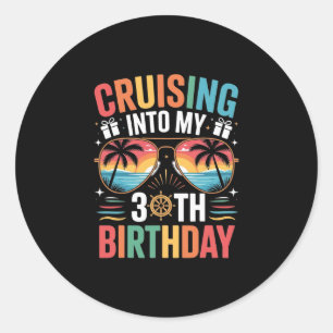 Cruising Into My 30th Birthday Family Cruise 30 Bi Classic Round Sticker