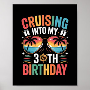 Cruising Into My 30th Birthday Family Cruise 30 Bi Poster